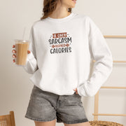 Sarcasm & Calories Sweatshirt