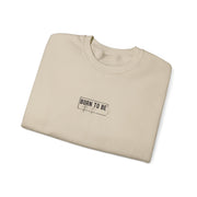 Born To Be Authentic Sweatshirt