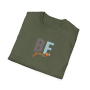 BE You Inspirational Casual T-Shirt