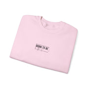 Born To Be Authentic Sweatshirt