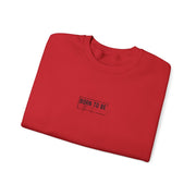 Born To Be Authentic Sweatshirt
