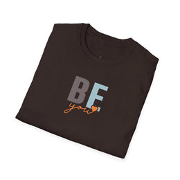 BE You Inspirational Casual T-Shirt