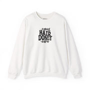 Dog Hair Don’t Care Pet Lover Sweatshirt