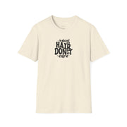 Dog Hair Don't Care T-Shirt