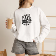 Dog Hair Don’t Care Pet Lover Sweatshirt