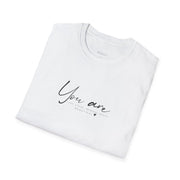 You Are.... Self Care T-Shirt