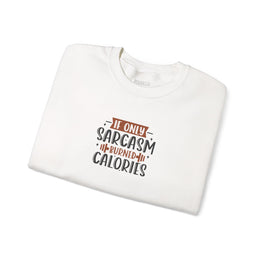 Sarcasm & Calories Sweatshirt