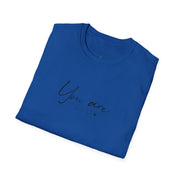 You Are.... Self Care T-Shirt