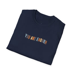 You Are Enough T-Shirt