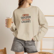 Sarcasm & Calories Sweatshirt