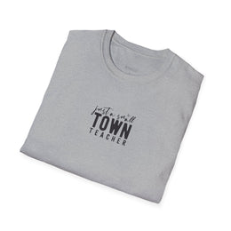 Just a Small Town Teacher T-Shirt