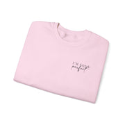I'm Not Perfect Minimal Sweatshirt