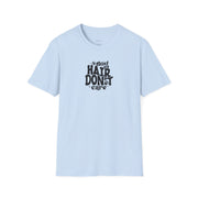 Dog Hair Don't Care T-Shirt