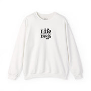 Life Is Better With Dogs Sweatshirt