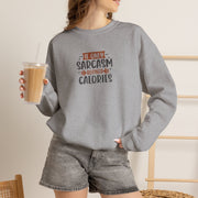 Sarcasm & Calories Sweatshirt